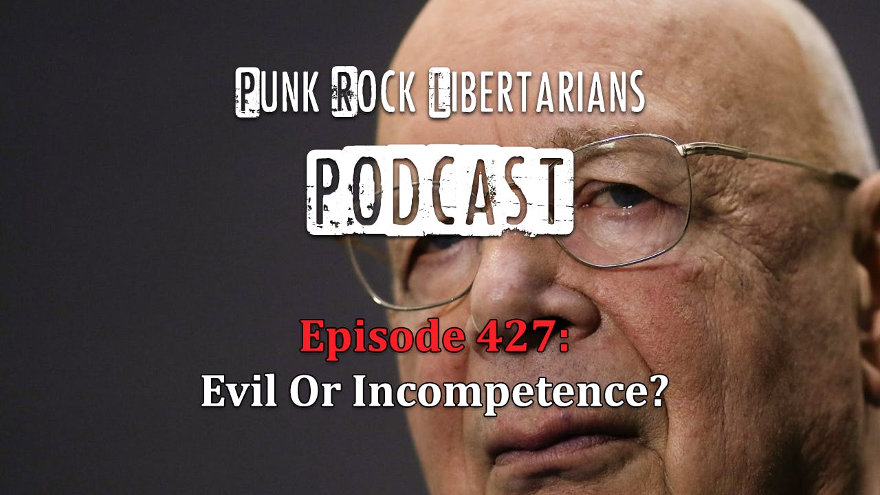 PRL Podcast Episode 427: Evil or Incompetence?