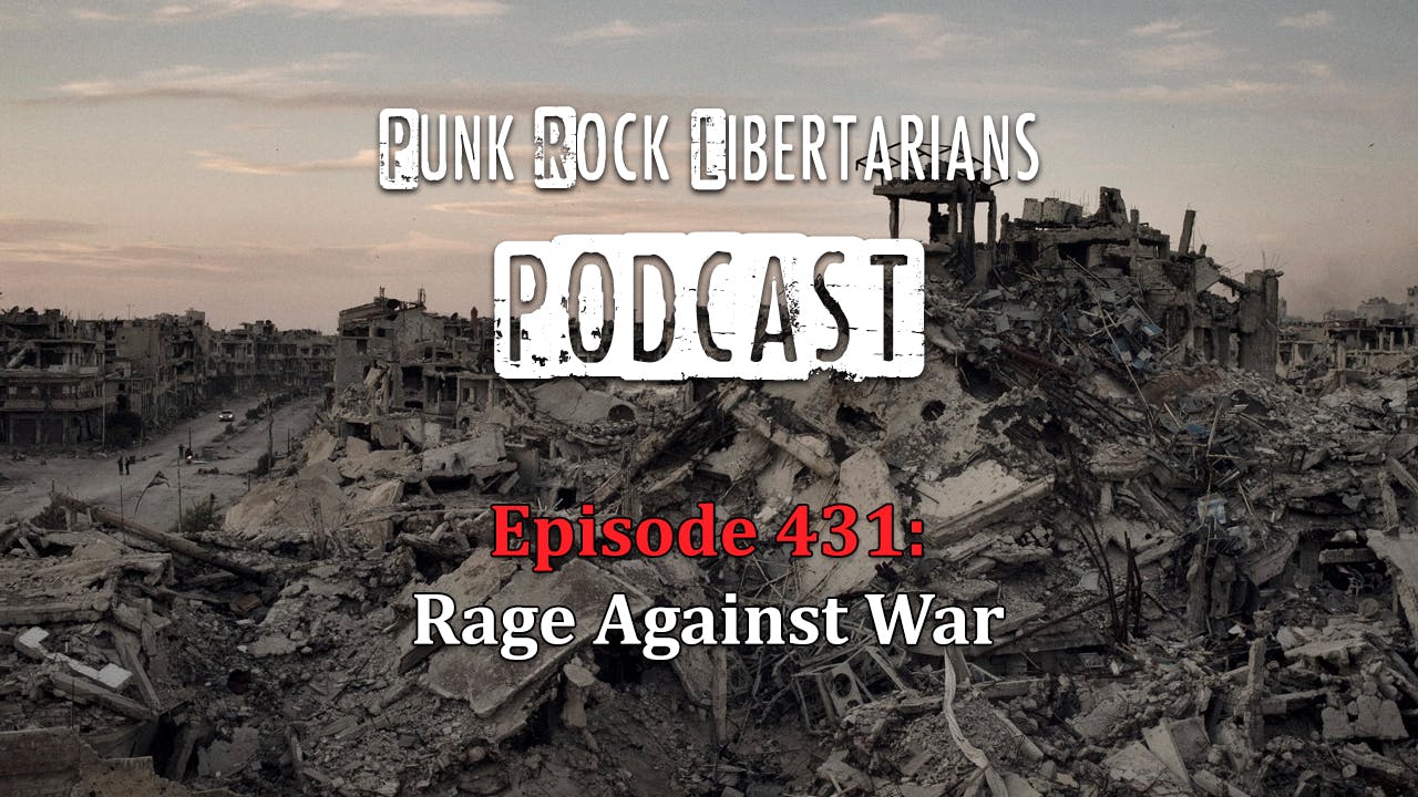 PRL Podcast Episode 431: Rage Against War
