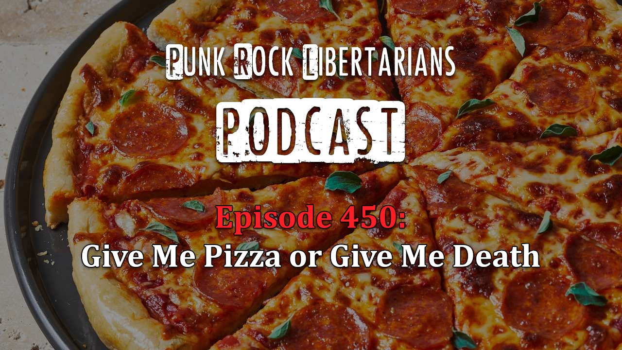 PRL Podcast Episode 450: Give Me Pizza or Give Me Death