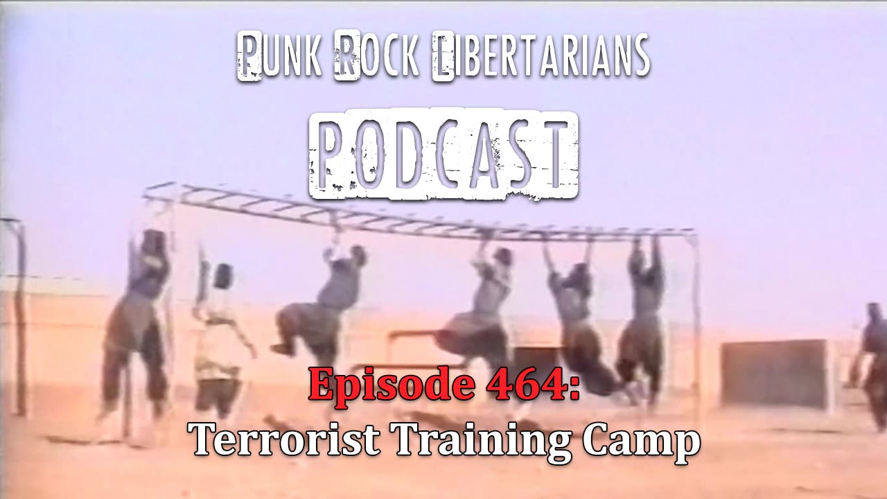 PRL Podcast Episode 464: Terrorist Training Camp
