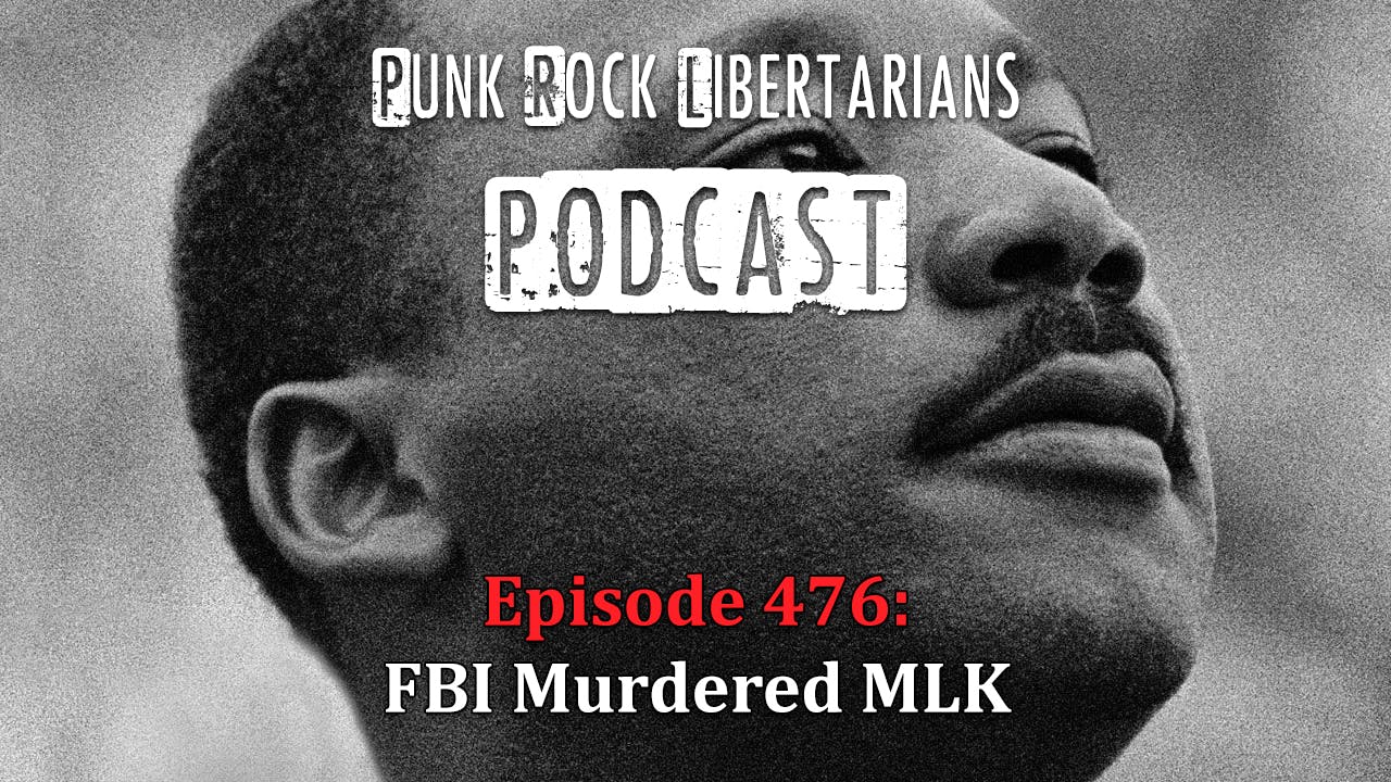 PRL Podcast Episode 476: FBI Murdered MLK