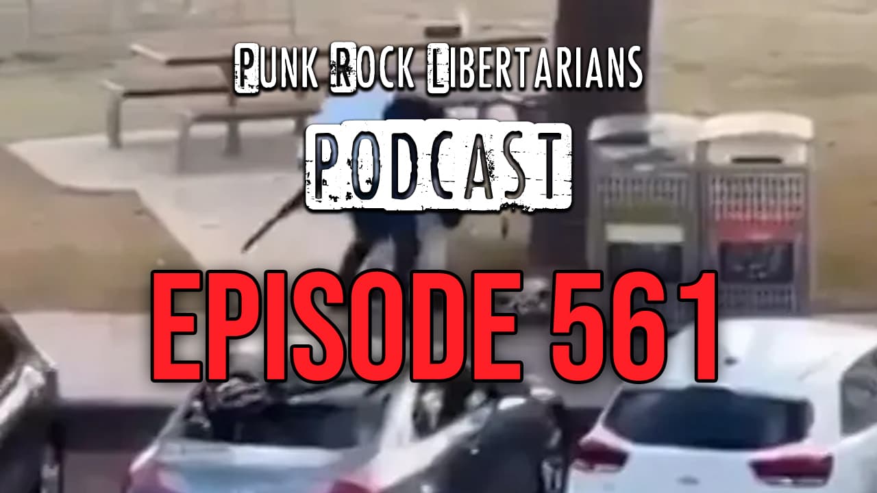 PRL Podcast Episode 561: It's Harder To False Flag An Armed Population